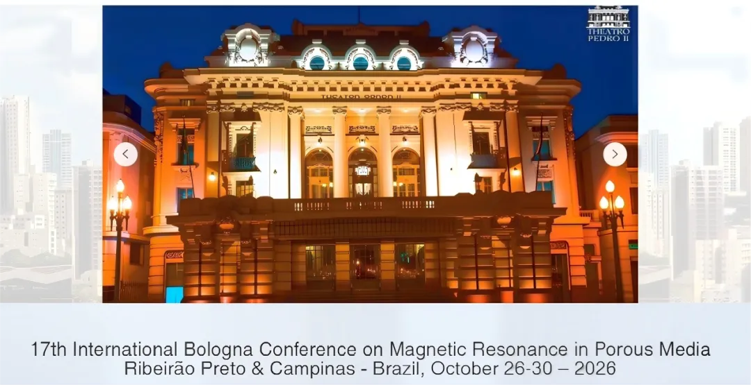 重磅预告|第17届国际博洛尼亚多孔介质磁共振会（MRPM17）2026年巴西启幕
